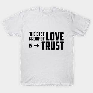 Proof of LOVE is TRUST T-Shirt